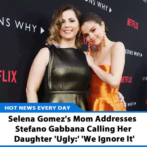 Selena Gomez’s Mom Speaks Out on Stefano Gabbana’s “Ugly” 